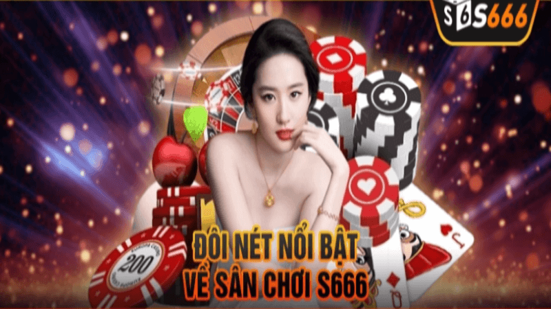 Khám Phá S666 Nhà Cái - Điểm Đến Cá Cược Hàng Đầu