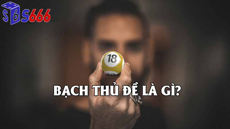bạch thủ đề là gì
